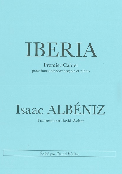I. Albeniz(1860-1909): Iberia fr Oboe<br>(Engl.Horn) +Klavier /arr. D. Walter