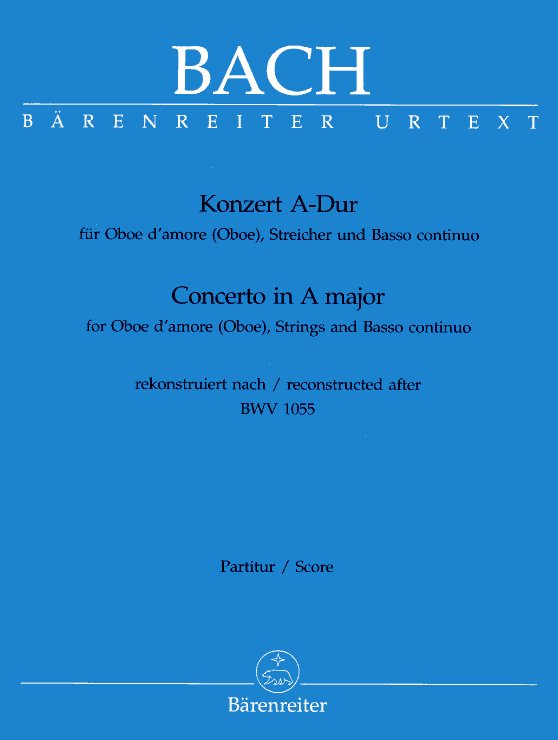 J.S. Bach: Konzert A-Dur BWV 1055<br>Oboe d&acute;amore - Partitur /Brenreiter