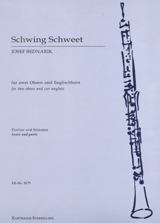 J. Bednarik: Schwing Schweet<br>fr 2 Ob.+ Engl. Horn (Part. + Stimmen)