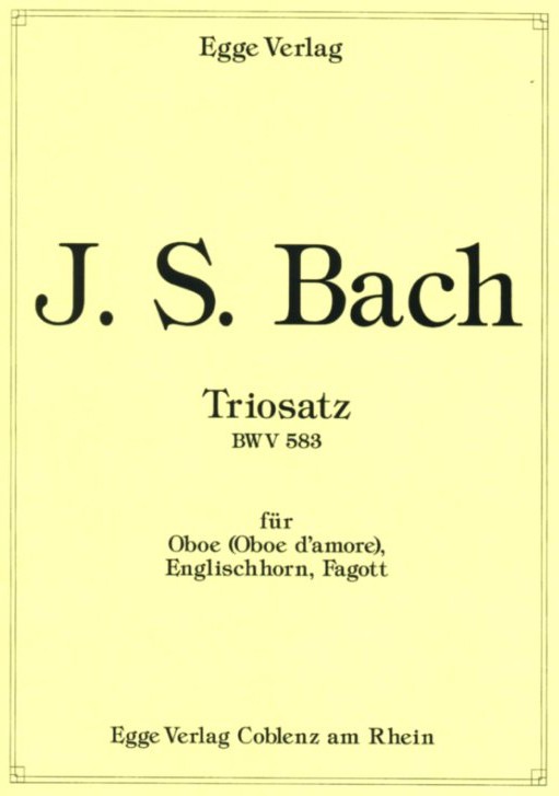 J.S. Bach: Triosatz aus BWV 583 fr<br>Oboe(d&acute;amore), Englisch Horn + Fagott