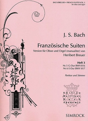 J.S. Bach: Franz. Suiten BWV 816 G-Dur<br>und BWV 817 E-Dur / Oboe + Orgel