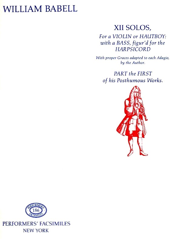 W. Babell(1690-1733): 12 Sonaten fr<br>Oboe + BC / Facsimile Bd. 1 (1-6)