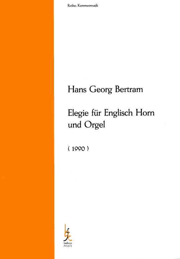 H.G. Bertram(*1936): &acute;Elegie&acute;<br>fr Engl. Horn + Orgel