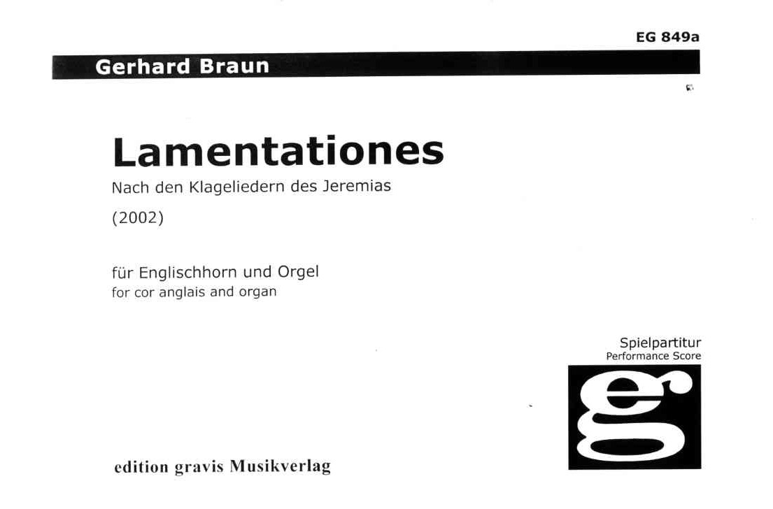 G. Braun(*1932): Lamentationes (2002)<br>fr Engl. Horn + Orgel