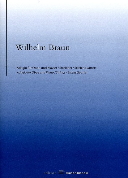 W. Braun(1796-1867): Adagio fr<br>Oboe + Streichquartett /oder Klavier
