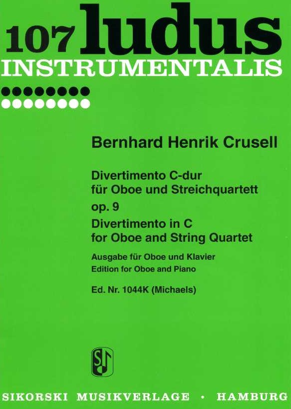 B.H. Crusell: Divertimento C-Dur op. 9<br>fr Oboe + Streichquartett/Klavierauszug