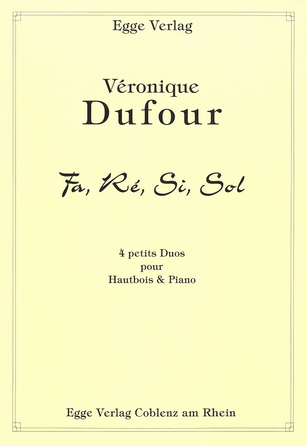 V. Dufour: Fa, Re, Si Sol<br>4 kleine Duos fr Oboe + Klavier
