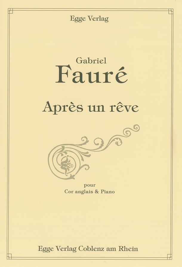 G. Faur(1845-1924): Aprs un rve op. 7<br>fr Engl. Horn + Klavier