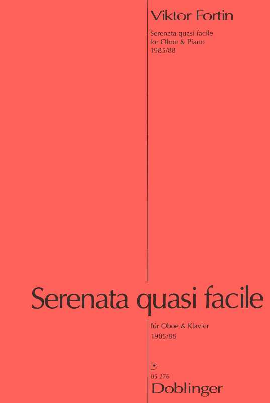 V. Fortin(*1936): Serenata quasi facile<br>fr Oboe + Klavier (1985/88)
