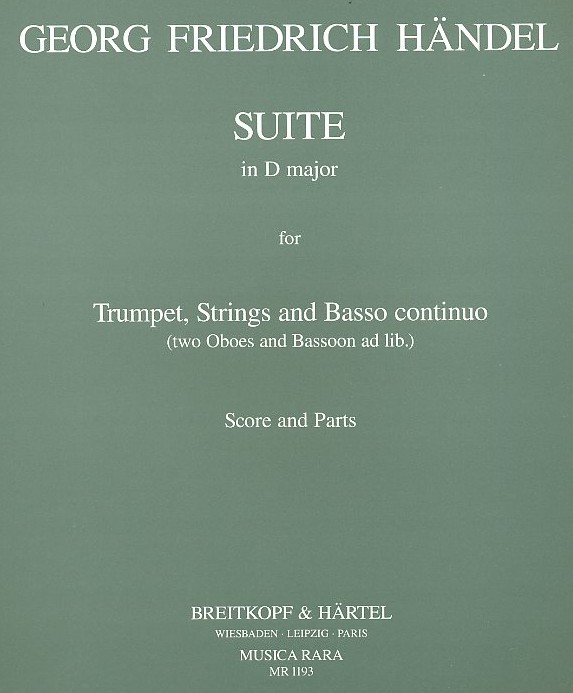 G.Fr. Hndel: Suite D-Dur fr Trompete,<br>Str. + BC (alt. Tromp. 2 Oboen + Fagott)