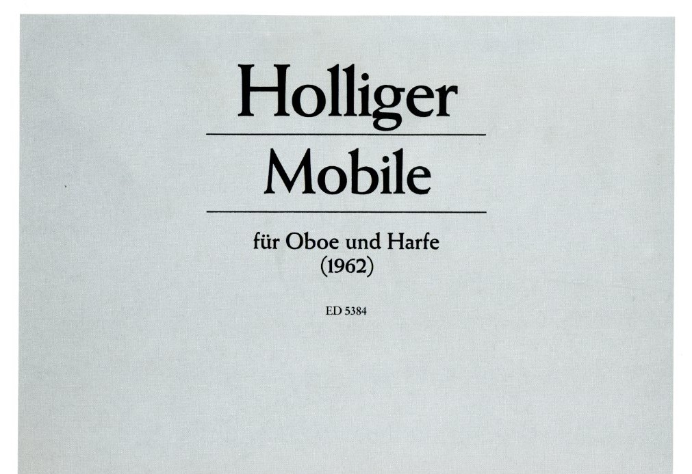 H. Holliger: &acute;Mobile&acute;  fr Oboe + Harfe<br>