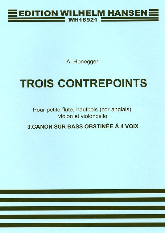 A. Honegger: Trois Contrepoints no. 3<br>fr Flte, Oboe, Violine + Cello