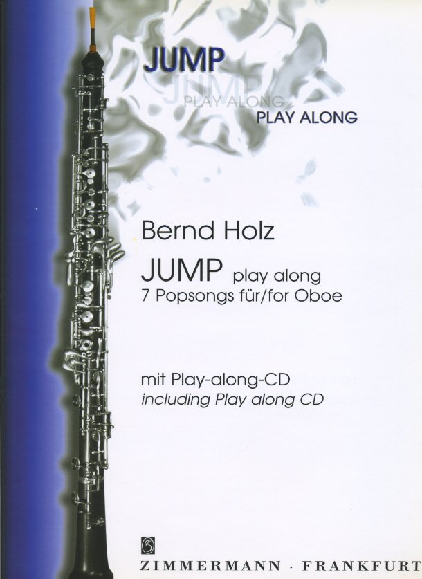 B. Holz: &acute;Jump&acute; play along - 7 Popsongs<br>fr Oboe mit CD-Begleitung