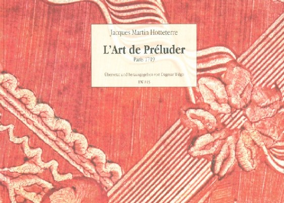 J.M. Hotteterre: L&acute;Art de Prluder<br>Paris 1719 -bersetzt von D. Wilgo