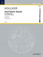 H. Holliger: 5 kleine Stcke fr<br>Oboe Solo