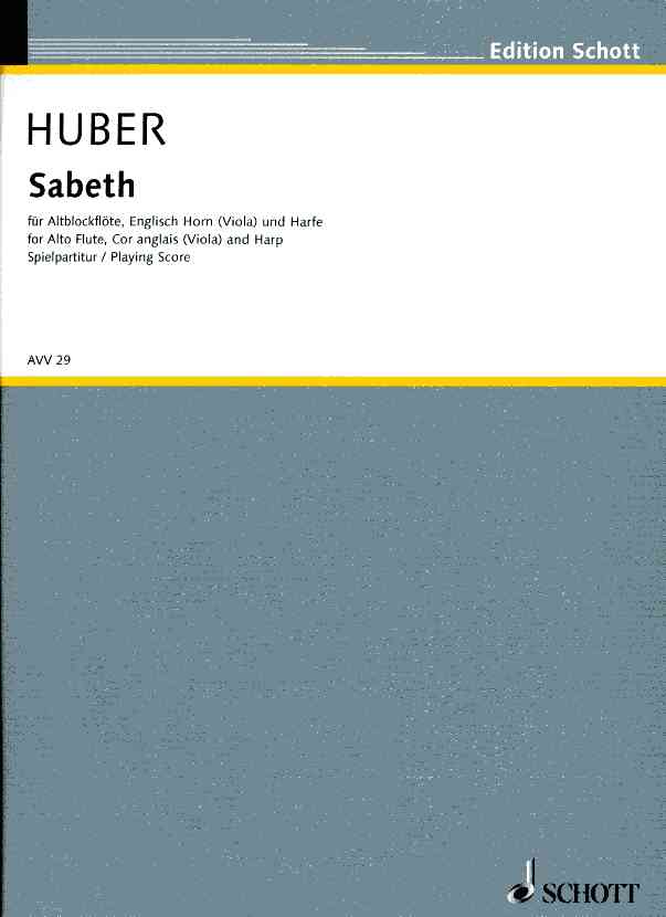 K. Huber(*1924): Sabeth - fr Altblf.,<br>Engl. Horn + Harfe (1966/77) Spielpart.