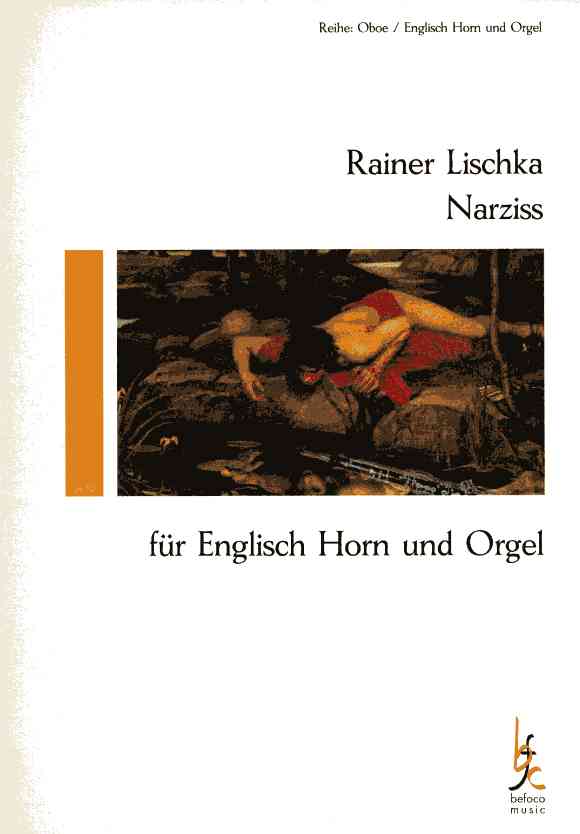 R. Lischka(*1942): Narziss - Fantasie<br>(2006) fr Engl. Horn + Orgel