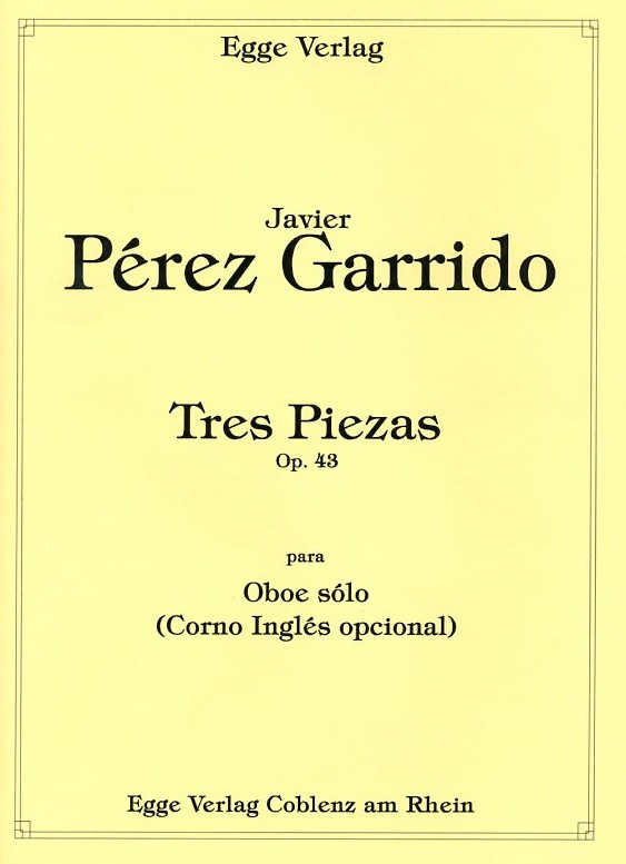 J. Perez-Garrido(*1985): Tres Piezas<br>op. 43 / fr Oboe (Engl. Horn) solo