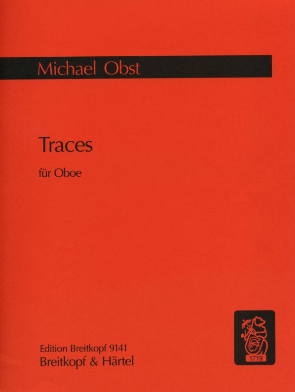 M. Obst(*1955): &acute;Traces&acute;<br>fr Oboe Solo (1997)