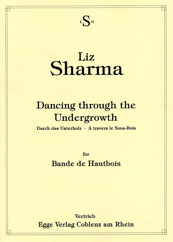 L. Sharma(*1951): Dancing through the<br>Undergrowth - fr 3 Oboen + 3 Fagotte