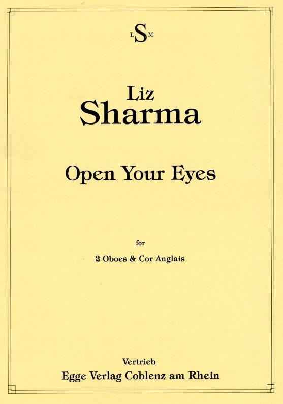 L. Sharma(*1951): Open your Eyes<br>fr 2 Oboen + Engl. Horn
