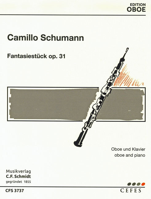 Camillo Schumann(1872-1946):<br>Fantasiestcke op. 31 fr Oboe + Klavier
