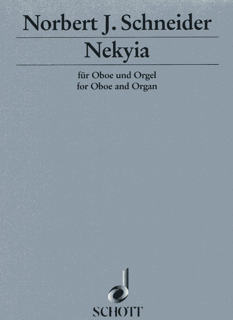N. Schneider: &acute;Nekyia&acute; fr Oboe + Orgel<br>(altern. Engl. Horn)