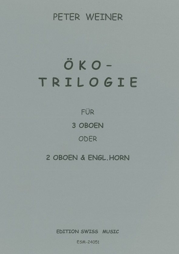P. Weiner: OEKO TRILOGIE fr<br>3 Oboen / oder 2 Oboen + EH