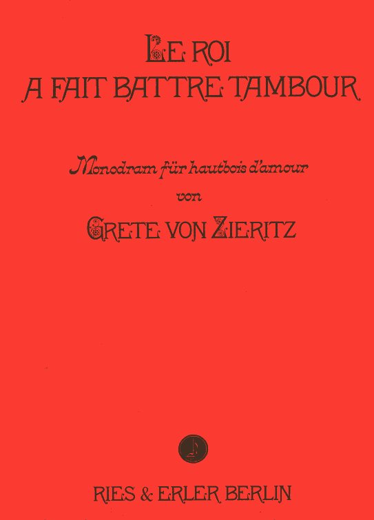 G. v. Zieritz: &acute;Le roi a fait battre<br>tambour&acute; - Monodram fr Oboe d&acute;amore