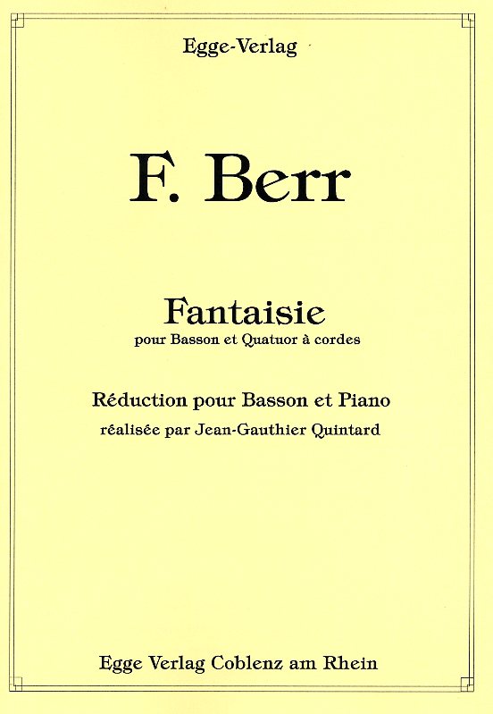 F. Berr(1794-1838): Fantasie fr Fagott<br>+ Streichquartett / Klavierauszug