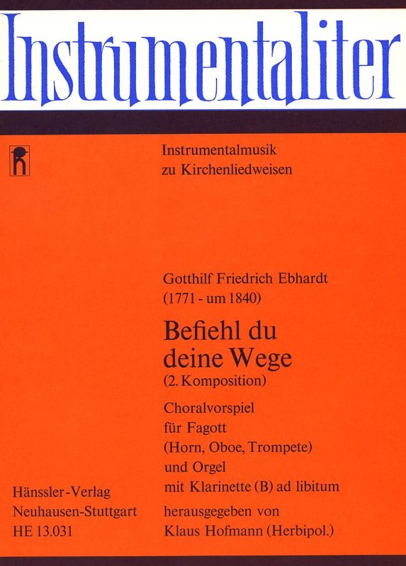 G.Fr. Ebhardt: Befiehl Du Deine Wege<br>Choralvorspiel fr Fagott + Orgel