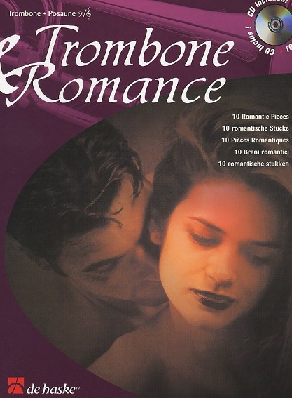 &acute;Trombone & Romance&acute;<br>fr Posaune (Fagott) + CD-Begleitung
