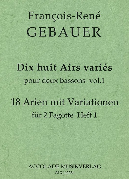 F. Gebauer: 18 Arien und Variationen<br>fr 2 Fagotte - Band 1