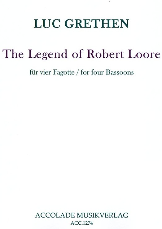 L. Grethen(*1964): &acute;The Legend of<br>Robert Loore&acute; - fr 4 Fagotte