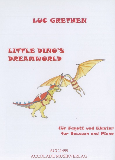 L. Grethen(*1964): &acute;Little Dino&acute;s<br>Dreamworld - fr Fagott + Klavier