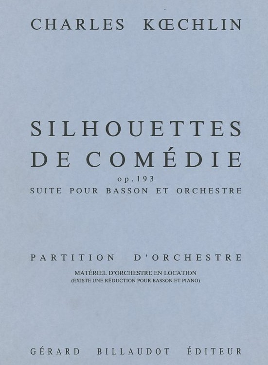 Ch. Koechlin: Silhoettes de Comdie<br>op. 193 - Fagott + Orchester - Partitur