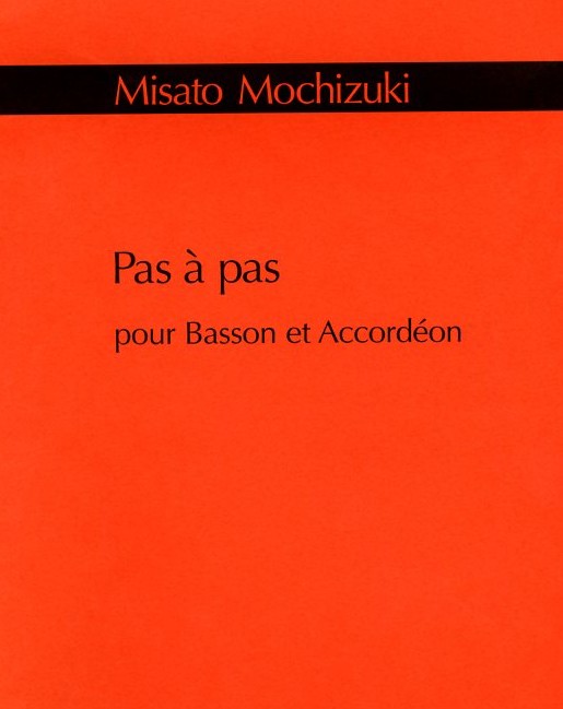 M. Mochizuki(*1969): &acute;Pas  Pas&acute;<br>fr Fagott + Akkordeon