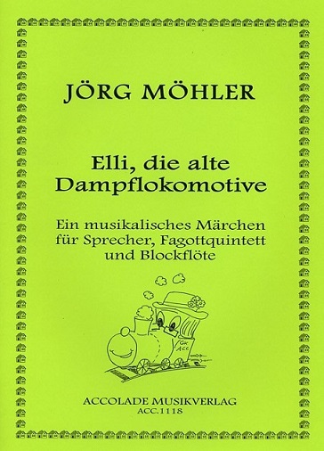 J.Mhler: Elli, die alte Dampflokomotive<br>Fagottquintett, Sprecher + Blockflte