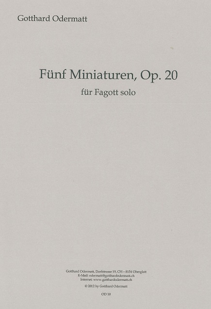 G. Odermatt(*1974): Fnf Miniaturen<br>op. 20 (2012)  - Fagott - solo