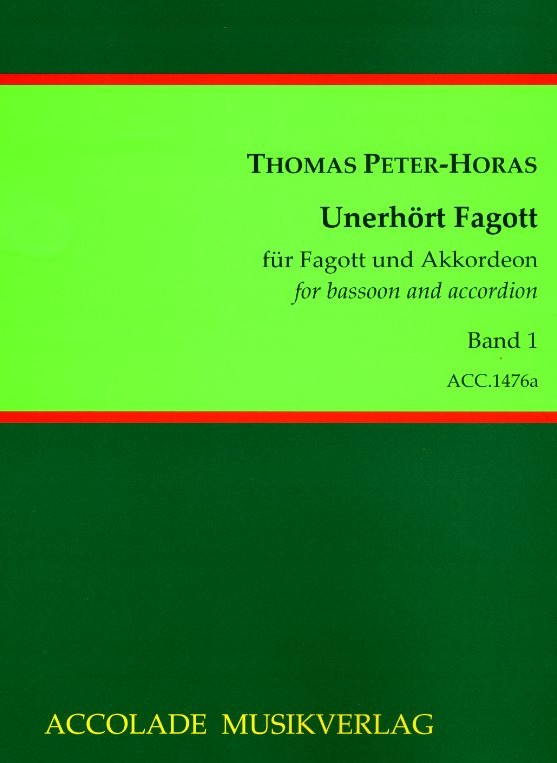 Th. Peter-Horas(*1959): Unerhrt Fagott<br>fr Fagott + Akkordeon - Bd. 1