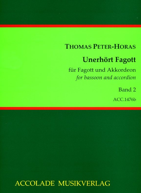 Th. Peter-Horas(*1959): Unerhrt Fagott<br>fr Fagott + Akkordeon - Bd. 2