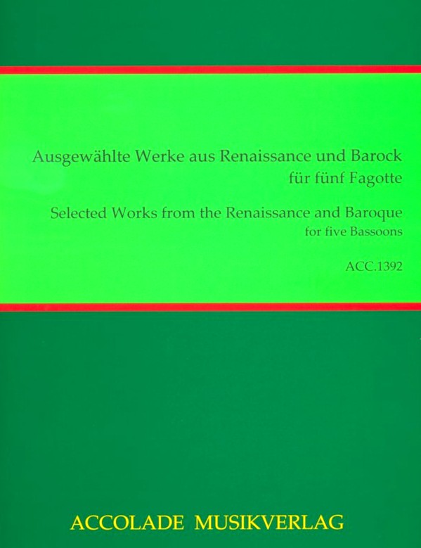 D. Reikow: ausgew. Werke aus Renaissance<br>+ Barock - fr 5 Fagotte