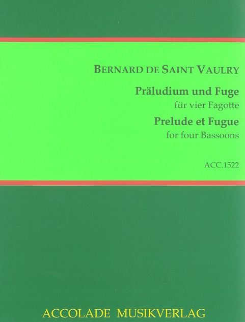B. de Saint-Vauly: Prludium + Fuge<br>fr 4 Fagotte
