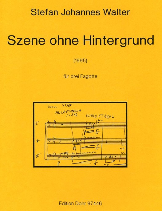 S.J. Walter(*1968): Szene ohne Hinter-<br>grund (1995) - fr drei Fagotte