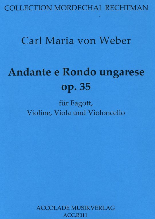 C.M. v. Weber: Andante e Rondo Ungar.<br>op. 35 - Fagott, Vl, Va + Vc/Accolade