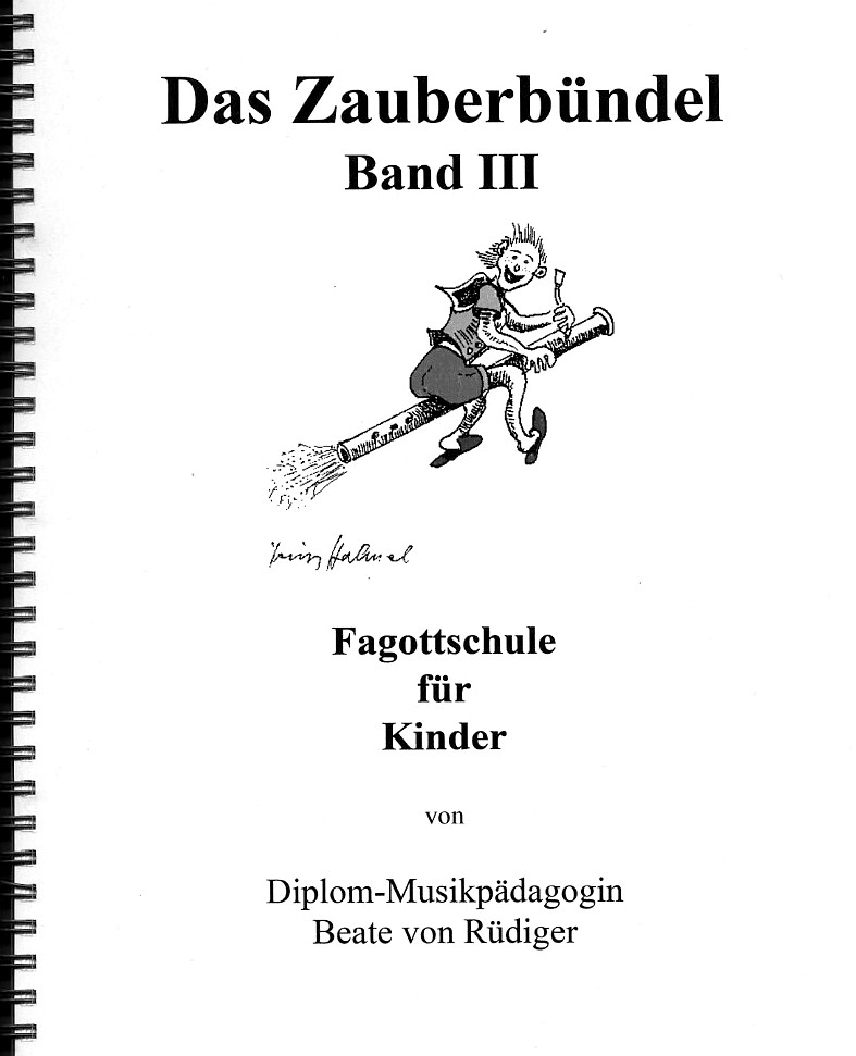 B.v. Rdiger: &acute;Das Zauberbndel&acute; 3<br>Fagottschule