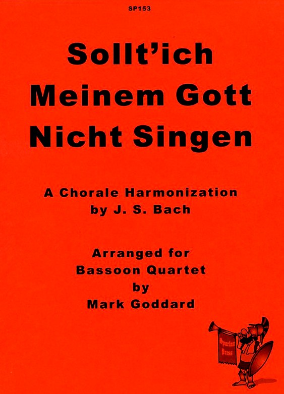 J.S. Bach: Soll ich meinem Gott nicht<br>singen - gesetzt fr 4 Fagotte