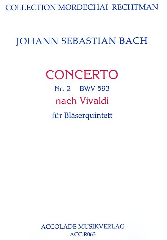 J.S. Bach: Concerto no. 2 BWV 593<br>fr Holzblserquintett /M. Rechtmann