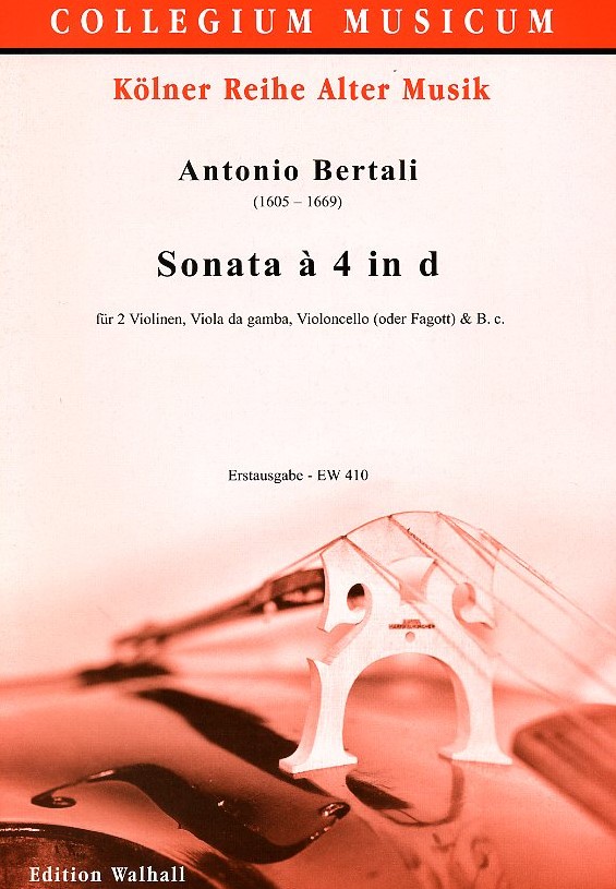 A. Bertali(1605-69): Sonata  4 - d-moll<br>fr 2 Vl, Va, Vc (oder Fagott) + BC