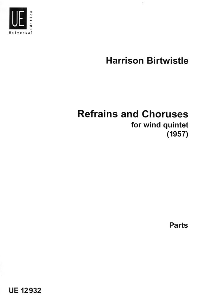 H. Birtwistle: &acute;Refrains & Chorsses&acute;<br>(1957/59) - Holzblserquintett - Stimmen